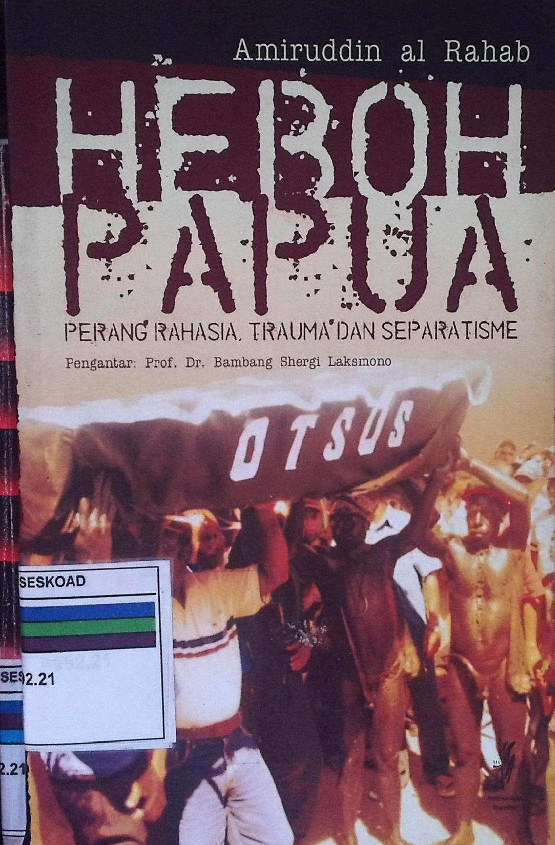 Heboh Papua Perang Rahasia, Trauma Dan Separatisme